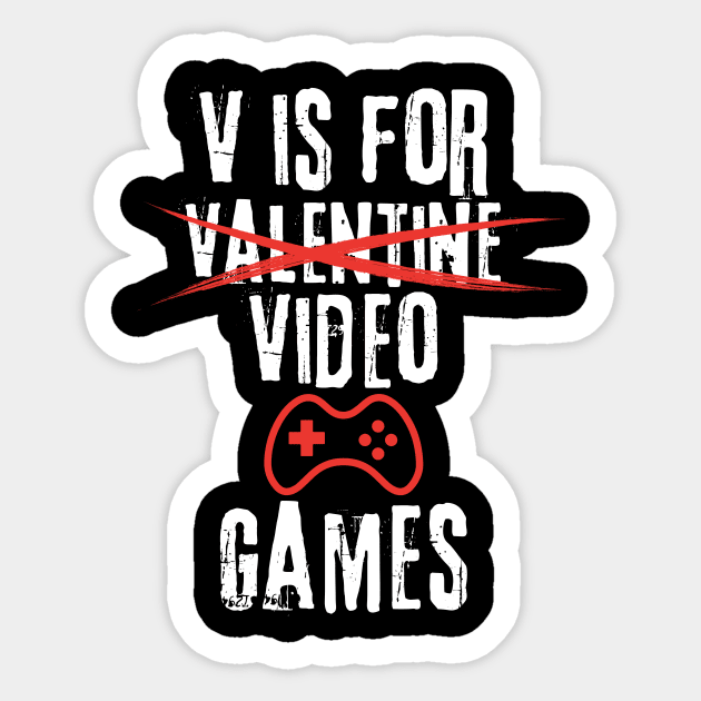 V Is For Video Games | Funny Valentines Day Gamer Boy Men Gift Sticker by TeeWorld2024